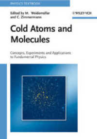 冷たい原子・分子<br>Cold Atoms and Molecules : Concepts, experiments and applications to fundamental physics
