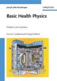 基礎保健物理学（第２版）<br>Basic Health Physics : Problems and Solutions （2nd updated and enl. ed. 2010. XVI, 774 p. 22 cm）