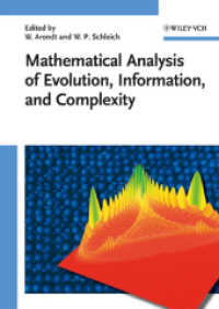 進化、情報と複雑性の数理解析<br>Mathematical Analysis of Evolution, Information, and Complexity （2009. 360 p. w. 16 col. figs.）