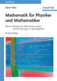 Mathematik für Physiker und Mathematiker Bd.2 : Analysis im Mehrdimensionalen und Einführungen in Spezialgebiete (Lehrbuch) （3. Aufl. 2009. VIII, S. 582-1243. m. 132 Abb. 24 cm）