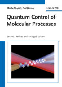 分子過程の量子制御（第２版）<br>Quantum Control of Molecular Processes （2nd rev. and enl. ed. 2011. XX, 524 p. w. 237 figs. 24 cm）