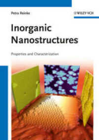 無機ナノ構造<br>Inorganic Nanostructures : Properties and Characterization （1st ed. 2012. VIII, 162 p. w. 68 figs. 240 mm）