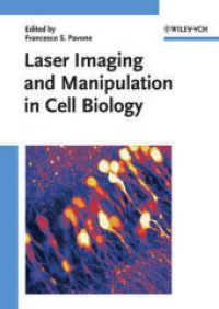 細胞生物学におけるレーザー画像と処理<br>Laser Imaging and Manipulation in Cell Biology