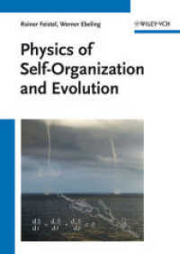 Physics of Self-Organization and Evolution （2011. XX, 556 p. w. 138 figs. 240 mm）