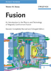 Fusion : An Introduction to the Physics and Technology of Magnetic Confinement Fusion, 2nd Edition （2ND）