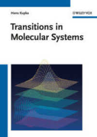 Transitions in Molecular Systems （2010. XX, 350 p. w. 61 figs. 24 cm）
