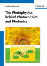 The Photophysics behind Photovoltaics and Photonics （1. Auflage. 2012. XII, 218 S. 125 SW-Abb. 240 mm）