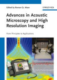 聴覚顕微鏡と超音波画像診断<br>Advances in Acoustic Microscopy and High Resolution Imaging : From Principles to Advanced Applications （1st ed. 2013. XII, 388 p. w. 213 figs. 240 mm）