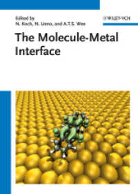 The Molecule-Metal Interface （1. Aufl. 2013. XIV, 274 S. m. 100 SW-Abb. 240 mm）