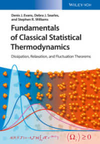 古典・統計熱力学の基礎（テキスト）<br>Fundamentals of Classical Statistical Thermodynamics : Dissipation, Relaxation and Fluctuation Theorems （1. Auflage. 2016. XIV, 205 S. 100 SW-Abb. 244 mm）