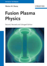核融合プラズマ物理学（第２版）<br>Fusion Plasma Physics (Physics Textbook) （2nd, rev. and enl. ed. 2012. 550 p. w. 200 figs. and 30 tabs. 24 cm）