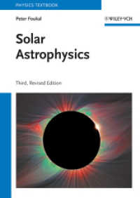 太陽の天体物理学（第３版）<br>Solar Astrophysics (Physics Textbook) （3rd, rev. ed. 2013. XIV, 466 p. w. 199 figs. and 13 tabs. 24 cm）