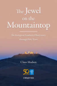 The Jewel on the Mountaintop : The European Southern Observatory through Fifty Years （2012. 600 p. w. 87 col. figs. 24 cm）