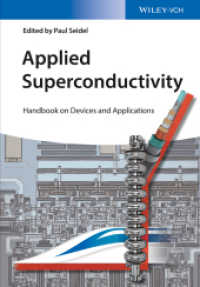 応用超伝導：デバイス・応用ハンドブック<br>Applied Superconductivity : Handbook on Devices and Applications (Encyclopedia of Applied Physics) （1. Auflage. 2015. 1336 S. 23 SW-Abb., 108 Farbabb. 244 mm）