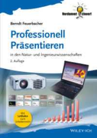 Professionell Präsentieren in den Natur- und Ingenieurwissenschaften (Verdammt clever!) （2. Aufl. 2013. 150 S. m. 60 Farbabb. 244 mm）