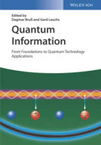 量子情報：基礎から量子技術応用まで（テキスト・第２版・全２巻）<br>Quantum Information : From Foundations to Quantum Technology Applications （2. Aufl. 2019. 952 p. 8 Tabellen. 244 mm）