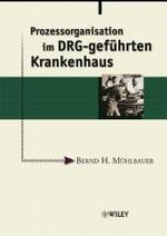 Prozessorganisation Im Drg-Geführten Krankenhaus Von Bernd H. Mühlbauer (Autor)