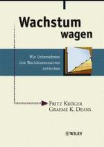 Wachstum wagen : Wie Unternehmen ihre Wachstumsreserven entdecken （2004. 249 S. m. graph. Darst. 24,5 cm）