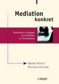 Mediation konkret : Konstruktive Lösungen bei Konflikten im Unternehmen （2006. 212 S. m. Abb. 24,5 cm）