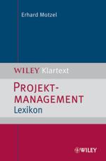 Projektmanagement - Lexikon (WILEY Klartext) （2006. 250 S. m. 25 Abb. 21,5 cm）