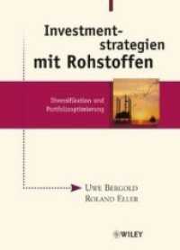 Investmentstrategien mit Rohstoffen : Diversifikation und Portfoliooptimierung （2006. 291 S. m. 131 graph. Darst. 24,5 cm）