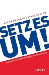 Setz es um! : Business-DNA: Ein Blueprint für strategische Unternehmensführung （2006. 326 S. m. zahlr. SW-Abb. 22 cm）