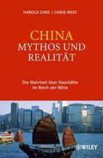 China: Mythos und Realität : Die Wahrheit über Geschäfte im Reich der Mitte （2006. 200 S. m. Abb. 22 cm）