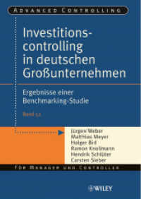 Investitionscontrolling in deutschen Großunternehmen : Ergebnisse einer Benchmarking-Studie (Advanced Controlling Bd.52) （2006. 80 S. m. 25 Abb. 24 cm）