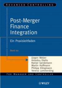 Post-Merger Finance Integration : Ein Praxisleitfaden (Advanced Controlling Bd.60) （2007. 80 S. 24 cm）