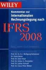 Wiley Kommentar zur internationalen Rechnungslegung nach IFRS 2008 （4. Aufl. 2008. XXV, 1355 S. 23 cm）