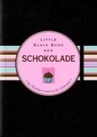 Little Black Book der Schokolade : Das Handbuch rund um die Schokolade （2008. 175 S. m. 20 Farbabb.）