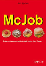 Mc-Job : Erkenntnisse durch die Arbeit hinter dem Tresen （2009. 199 S. m. Illustr. 21,5 cm）