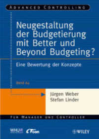 Post Mortem: Neugestaltung der Budgetierung mit Better und Beyond Budgeting? : Eine Bewertung der Konzepte (Advanced Controlling Bd.64) （2008. 80 S. 24 cm）