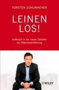 Leinen los : Aufbruch in ein neues Zeitalter der Mitarbeiterführung （2009. 214 S. 22 cm）