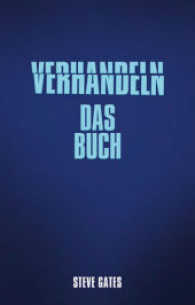 Verhandeln - Das Buch : Ihr Wegweiser zum Verhandlungserfolg （2012. 256 S. 22 cm）