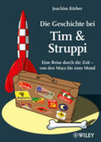 Die Geschichte bei Tim & Struppi : Eine Reise durch die Zeit - von den Maya bis zum Mond （2012. 188 S. m. 19 Abb. 21,5 cm）
