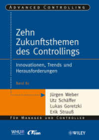 Die zehn Zukunftsthemen des Controllings : Innovationen, Trends und Herausforderungen (Advanced Controlling Bd.82) （2012. 110 S. m. 31 Abb. 24 cm）