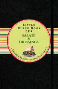 Little Black Book der Salate & Dressings : Knackige Rezepte - gesund und lecker (Little Black Book) （1. Aufl. 2013. 180 S. 143 mm）