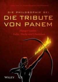 Die Philosophie bei "Die Tribute von Panem" : Hunger Games - Liebe, Macht und Überleben （1. Aufl. 2013. 270 S. 210 mm）