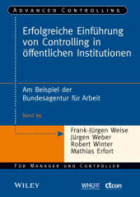 Erfolgreiche Einführung von Controlling in öffentlichen Institutionen : Am Beispiel der Bundesagentur für Arbeit (Für Dummies .89) （1. Auflage. 2014. 80 S. 30 Tabellen. 240 mm）