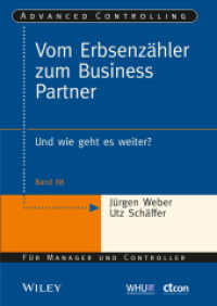 Vom Erbsenzähler zum Business Partner : Und wie geht es weiter? (Advanced Controlling Bd.88) （1. Aufl. 2013. 88 S. m. 30 Tab. 240 mm）
