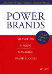 Power Brands : Measuring, Making, and Managing Brand Success （3rd Ed. 2015. 370 p. w. 105 figs. 240 mm）