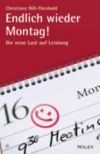 Endlich wieder Montag! : Die neue Lust auf Leistung （1. Aufl. 2014. 194 S. 214 mm）