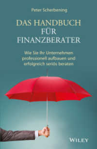 Das Handbuch für Finanzberater : Wie Sie Ihr Unternehmen professionell aufbauen und erfolgreich seriös beraten （1. Aufl. 2016. 443 S. 214 mm）