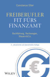 Freiberufler: Fit fürs Finanzamt， m. CD-ROM : Buchführung， Rechnungen， Steuern & Co.
