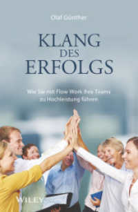 Klang des Erfolgs : Wie Sie mit Flow Work Ihre Teams zur Hochleistung führen （1. Auflage. 2018. 326 S. 216 mm）