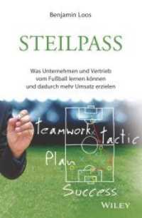 Steilpass : Was Unternehmen und Vertrieb vom Fubball lernen konnen und dadurch mehr Umsatz erzielen