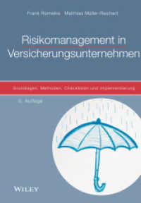 Risikomanagement in Versicherungsunternehmen : Grundlagen, Methoden, Checklisten und Implementierung （3. Aufl. 2019. 474 S. 70 SW-Abb. 244 mm）