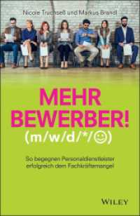 Mehr Bewerber!: So begegnen Personaldienstleister erfolgreich dem Fachkräftemangel （1. Auflage. 2019. 232 S. 216 mm）