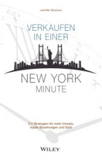Verkaufen in einer New York Minute : 212 Strategien für mehr Umsatz, loyale Beziehungen und Geld （1. Auflage. 2019. 362 S. 216 mm）